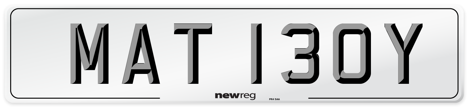 MAT 130Y Number Plate from New Reg